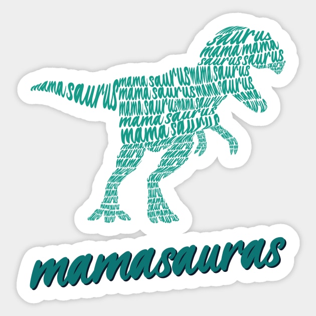 Mamasaurus Sticker by TrendyClothing